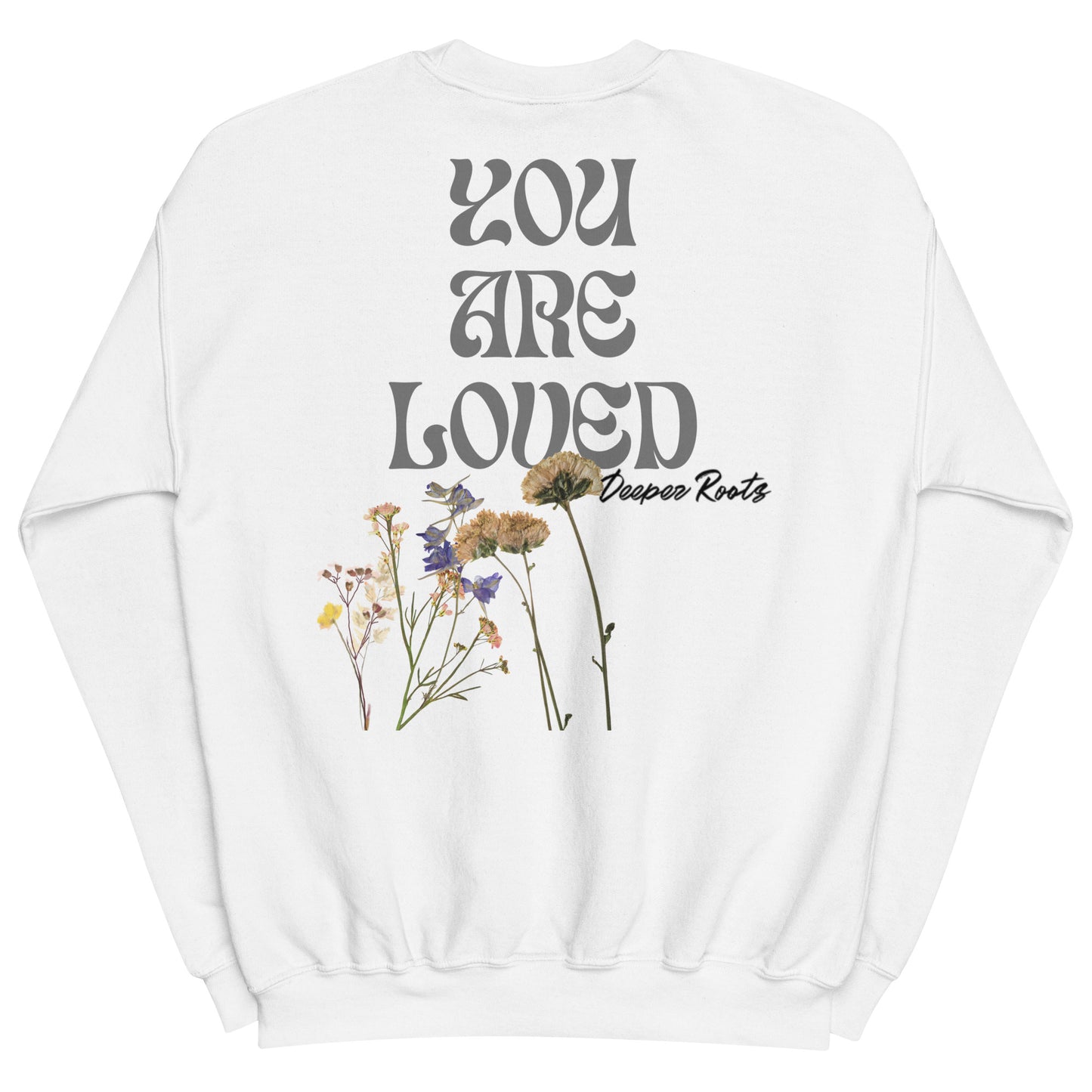 You Are Loved Sweatshirt