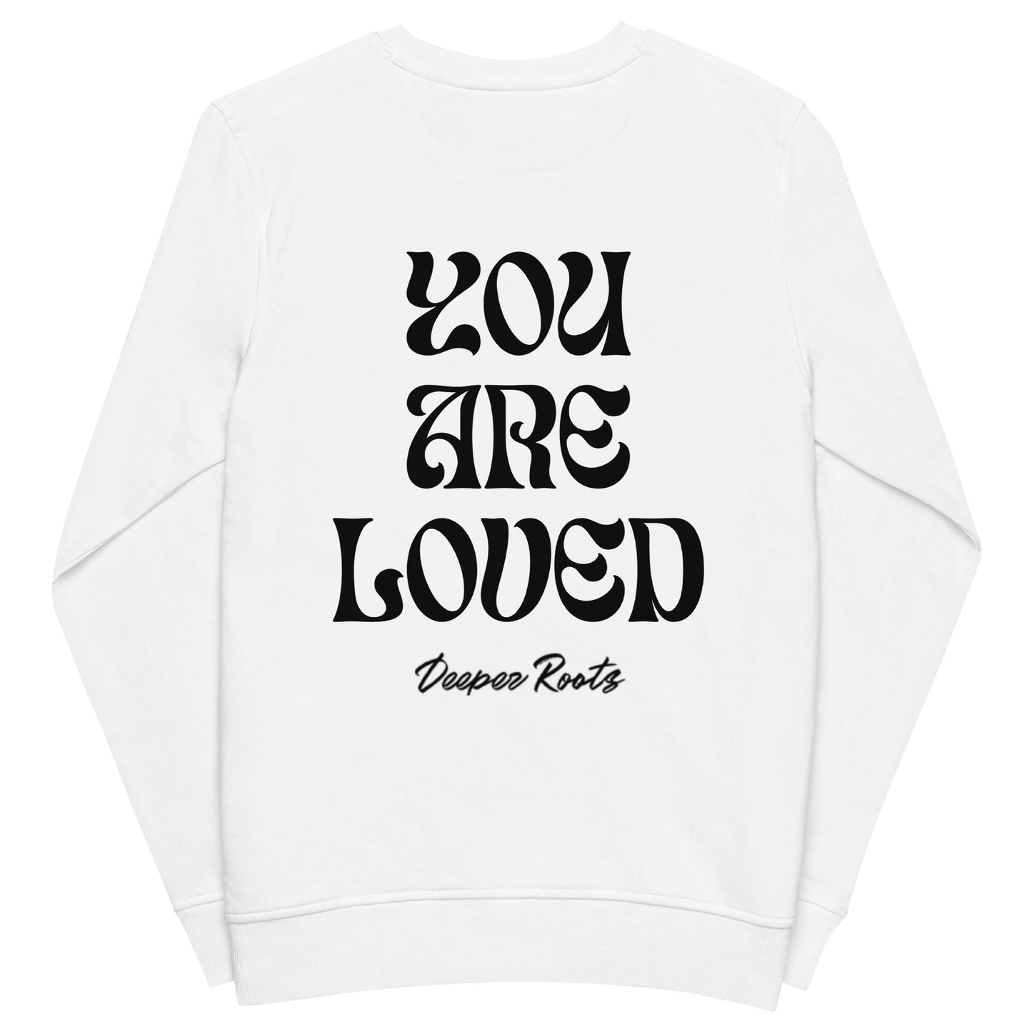 You Are Loved sweatshirt